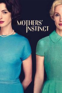 دانلود فیلم غریزه مادران Mothers’ Instinct 2024