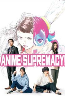 دانلود فیلم Anime Supremacy 2022