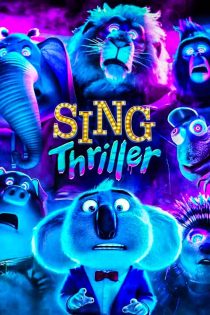 دانلود انیمیشن Sing: Thriller 2024 با زیرنویس فارسی