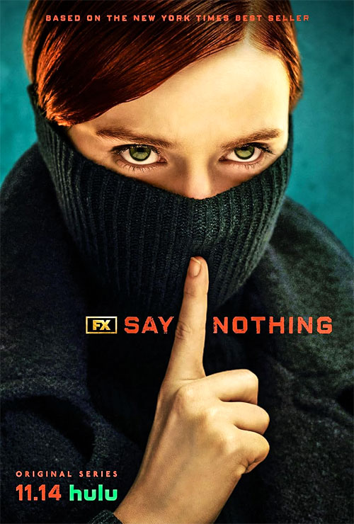 دانلود سریال Say Nothing حرفی نزن فصل اول قسمت 1 تا 10