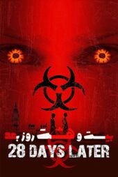 دانلود فیلم 28 Days Later 2002 (۲۸ روز بعد) زیرنویس فارسی