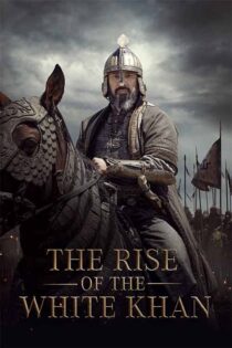 دانلود فیلم Dawn of the Great Steppe 2022 (ظهور خان سفید) زیرنویس فارسی