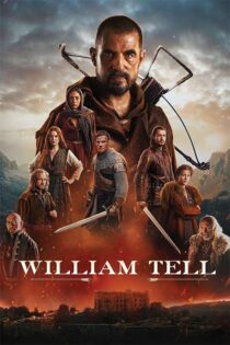 دانلود فیلم ویلیام تل William Tell 2024 با زیرنویس فارسی