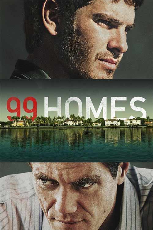 دانلود فیلم 99 Homes 2014 (۹۹ خانه) با زیرنویس فارسی