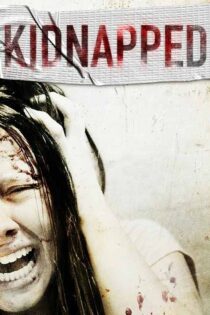 دانلود فیلم Kidnapped 2010 ربوده شده با زیرنویس فارسی دانلود فیلم Kidnapped 2010 ربوده شده با زیرنویس فارسی