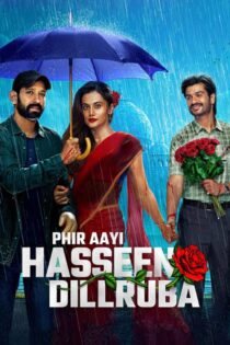 فیلم هندی Phir Aayi Hasseen Dillruba دوبله فارسی