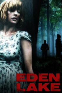 دانلود فیلم ترسناک Eden Lake 2008