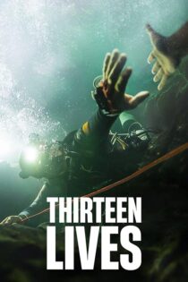 دانلود فیلم Thirteen Lives 2022 زیرنویس و دوبله فارسی