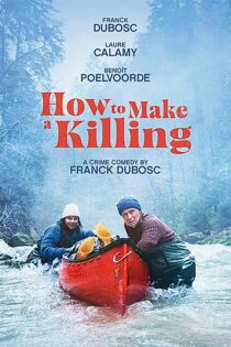 دانلود فیلم How to Make a Killing 2024 (آموزش قتل) با زیرنویس فارسی دانلود فیلم How to Make a Killing 2024 (آموزش قتل) با زیرنویس فارسی