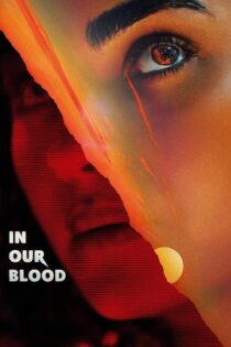 دانلود فیلم In Our Blood 2024 با زیرنویس فارسی