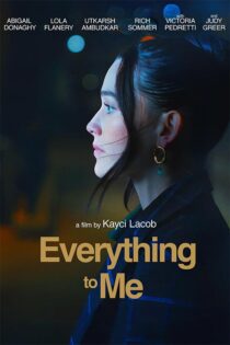 دانلود فیلم Everything to Me 2024 (همه چیز برای من) دوبله فارسی دانلود فیلم Everything to Me 2024 (همه چیز برای من) دوبله فارسی