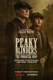 دانلود فیلم Peaky Blinders: The Immortal Man 2026