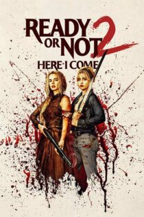 دانلود فیلم Ready or Not 2: Here I Come 2026