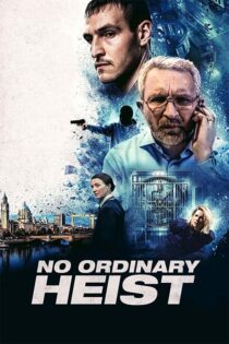 دانلود فیلم No Ordinary Heist 2026