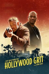 دانلود فیلم Hollywood Grit 2025 (سرسختی هالیوود) زیرنویس فارسی دانلود فیلم Hollywood Grit 2025 (سرسختی هالیوود) زیرنویس فارسی