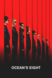 دانلود فیلم Ocean’s Eight 2018 (هشت یار اوشن) با دوبله فارسی