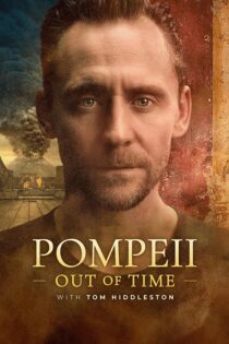 دانلود مستند Pompeii: Out of Time with Tom Hiddleston پمپئی: فراتر از زمان با تام هیدلستون دانلود مستند Pompeii: Out of Time with Tom Hiddleston پمپئی: فراتر از زمان با تام هیدلستون