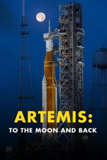 دانلود مستند Artemis to the Moon and Back 2026