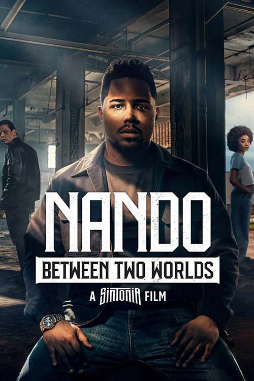 دانلود فیلم Nando Entre Dois Mundos: Um Filme Sintonia 2026